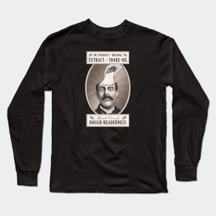Miracle Cure for Dough-Headedness Long Sleeve T-Shirt